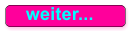 weiter...